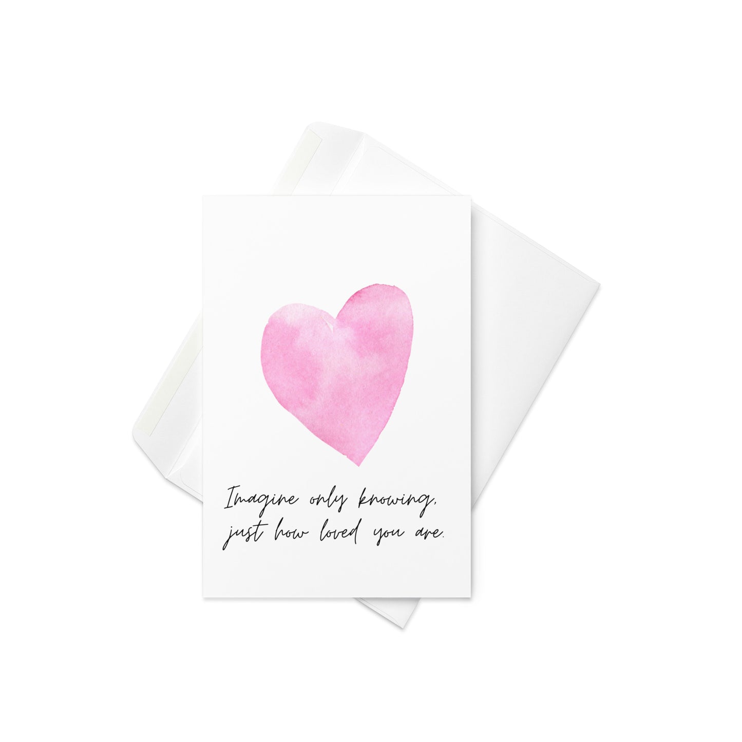 Imagine only knowing, just how loved you are. Sympathy Card - Pink