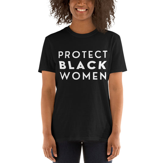 Protect Black Women Unisex T-Shirt